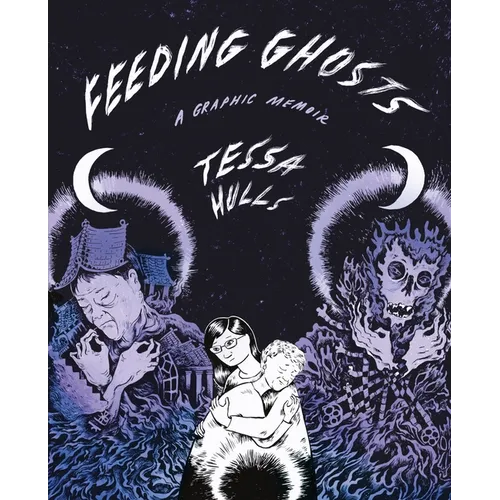 Feeding Ghosts: A Graphic Memoir