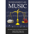 Entertainment Law: Music: (Or, How to Roll in the Rock Industry)