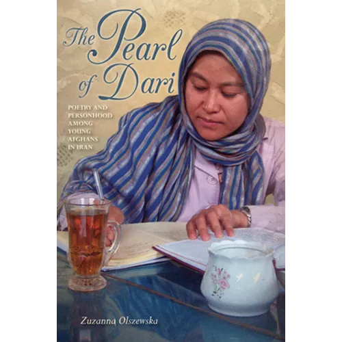 The Pearl of Dari: Poetry and Personhood Among Young Afghans in Iran - Paperback
