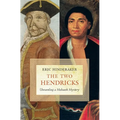 The Two Hendricks: Unraveling a Mohawk Mystery