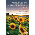 Agricultural and Agribusiness Law: An Introduction for Non-Lawyers
