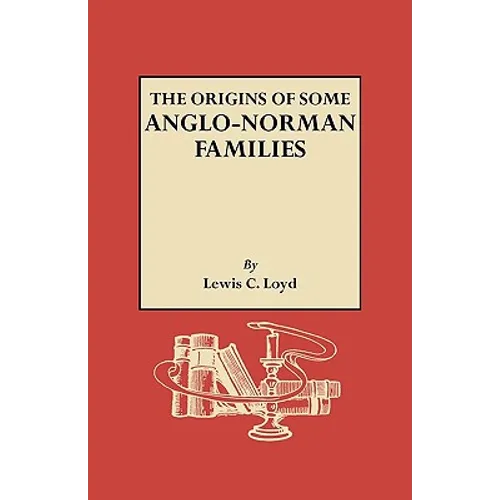 Origins of Some Anglo-Norman Families - Paperback