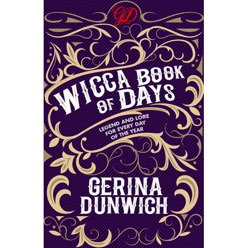 The Wicca Book of Days: Legend and Lore for Every Day of the Year - Paperback