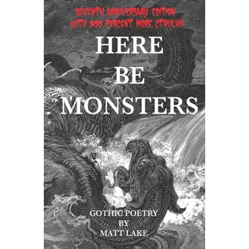 Here Be Monsters: Gothic Poetry - Paperback
