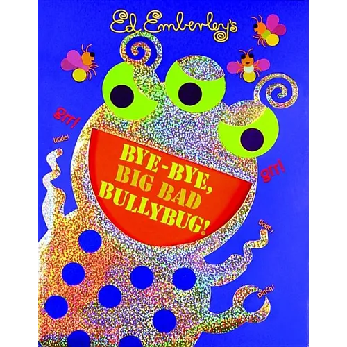 Bye-Bye, Big Bad Bullybug! - Hardcover