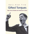 Gifted Tongues: High School Debate and Adolescent Culture