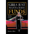 Girls Just Wanna Have Fund$: Four Steps to Financial Freedom