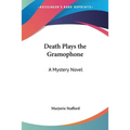 Death Plays the Gramophone: A Mystery Novel