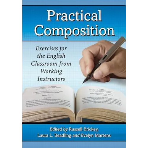 Practical Composition: Exercises for the English Classroom from Working Instructors - Paperback