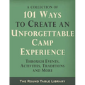 101 Ways to Create an Unforgettable Camp Experience