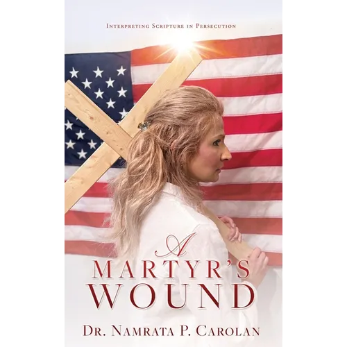 A Martyr's Wound: Interpreting Scripture in Persecution - Hardcover