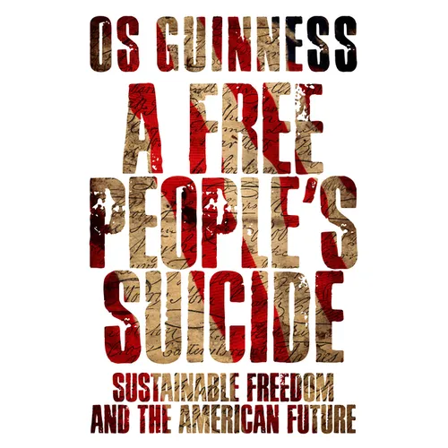 A Free People's Suicide: Sustainable Freedom and the American Future - Paperback