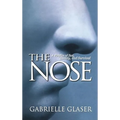 The Nose: A Profile of Sex, Beauty, and Survival