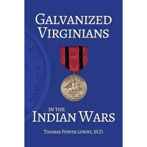 Galvanized Virginians in the Indian Wars - Paperback