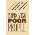 Improving Poor People: The Welfare State, the Underclass, and Urban Schools as History