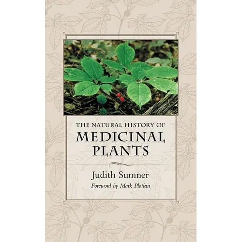 The Natural History of Medicinal Plants - Paperback