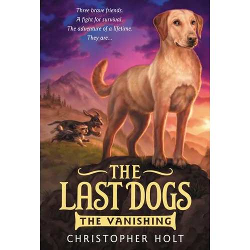 The Last Dogs: The Vanishing - Paperback