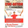 The Lyme-Autism Connection: Unveiling the Shocking Link Between Lyme Disease and Childhood Developmental Disorders