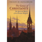 The Genius of Christianity: The Spirit and Beauty of the Christian Religion - Paperback