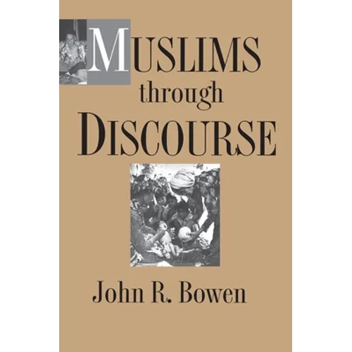 Muslims Through Discourse: Religion and Ritual in Gayo Society