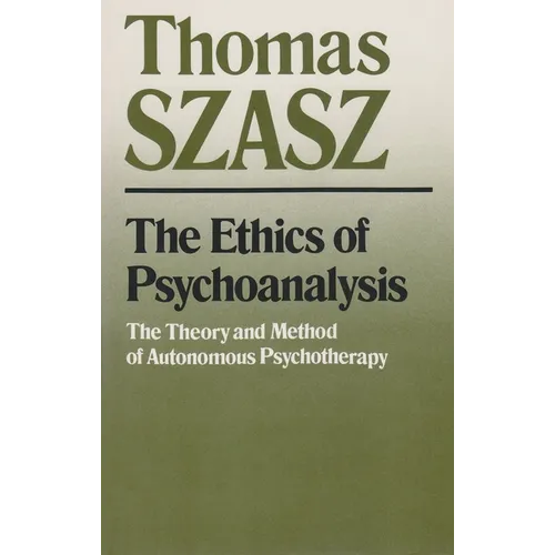 The Ethics of Psychoanalysis: The Theory and Method of Autonomous Psychotherapy - Paperback