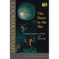 The Door in the Sky: Coomaraswamy on Myth and Meaning
