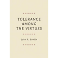 Tolerance Among the Virtues