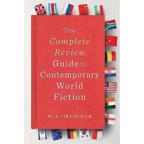 The Complete Review Guide to Contemporary World Fiction - Paperback
