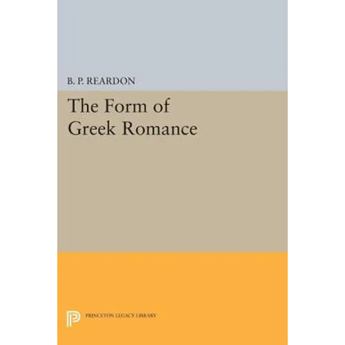 The Form of Greek Romance