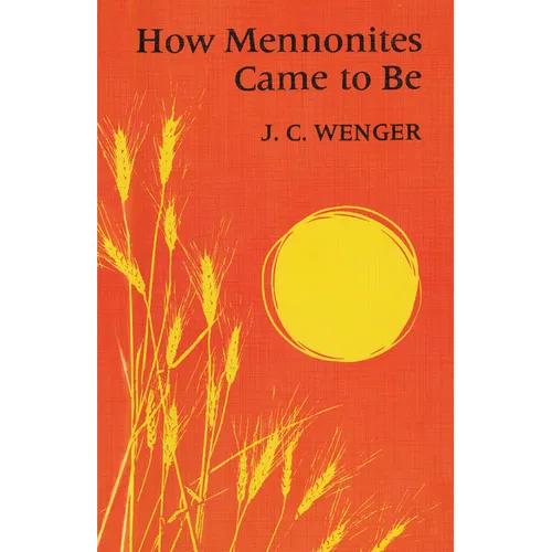 How Mennonites Came to Be: 1832 - Paperback