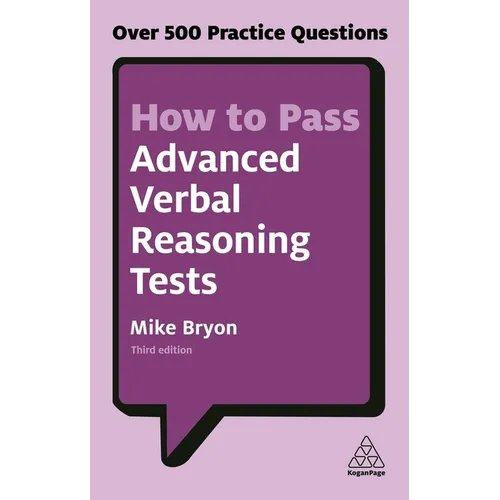 How to Pass Advanced Verbal Reasoning Tests: Over 500 Practice Questions - Paperback