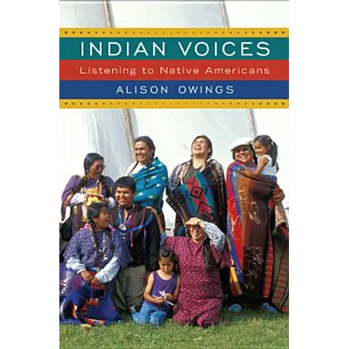 Indian Voices: Listening to Native Americans - Paperback