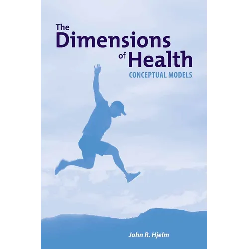 The Dimensions of Health: Conceptual Models: Conceptual Models - Paperback
