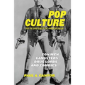 Pop Culture and the Dark Side of the American Dream: Con Men, Gangsters, Drug Lords, and Zombies