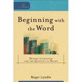 Beginning with the Word: Modern Literature and the Question of Belief