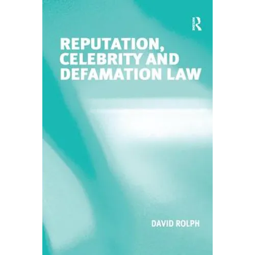 Reputation, Celebrity and Defamation Law