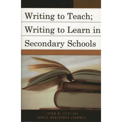 Writing to Teach; Writing to Learn in Secondary Schools - Paperback