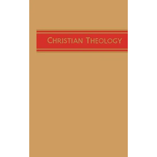 Christian Theology, Vol. 1 - Hardcover
