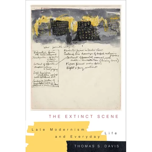 The Extinct Scene: Late Modernism and Everyday Life