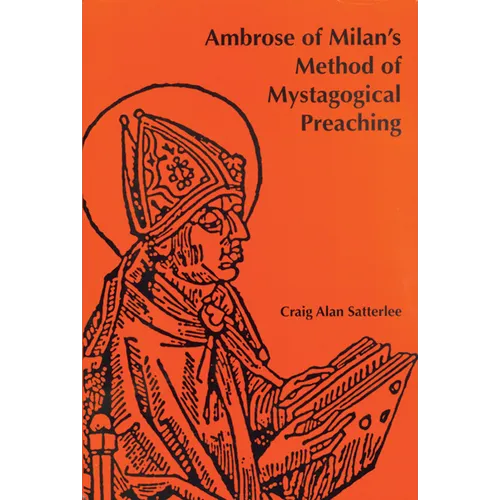 Ambrose of Milan's Method of Mystagogical Preaching - Paperback