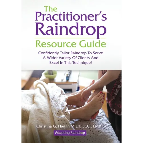 The Practitioner's Raindrop Resource Guide - Paperback