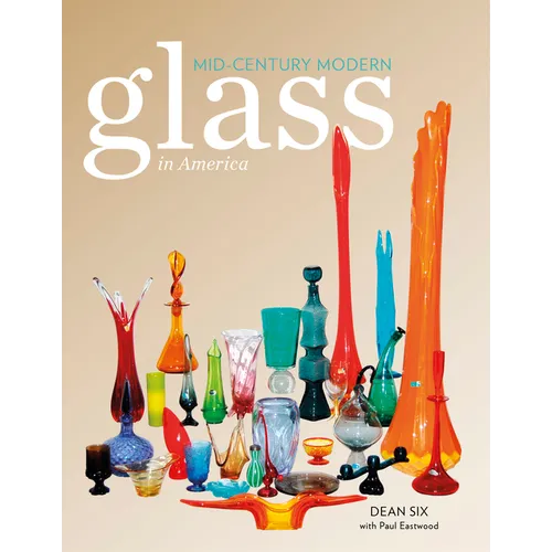 Mid-Century Modern Glass in America - Hardcover