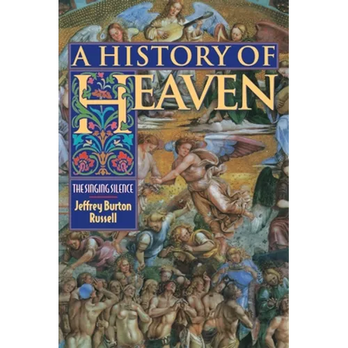 A History of Heaven: The Singing Silence