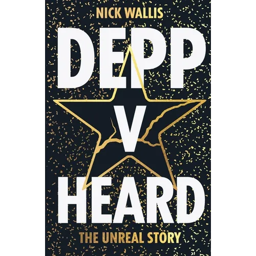 Depp v Heard: the unreal story - Paperback