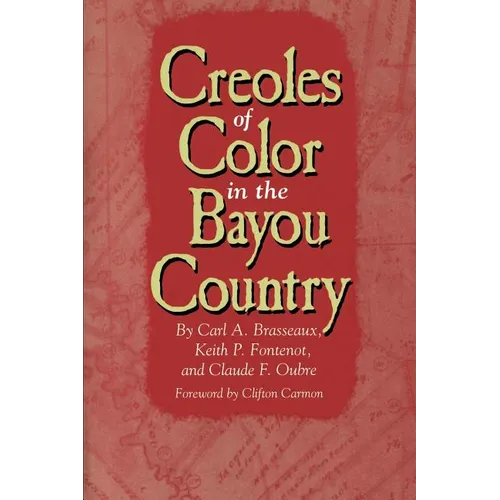 Creoles of Color in the Bayou Country - Paperback