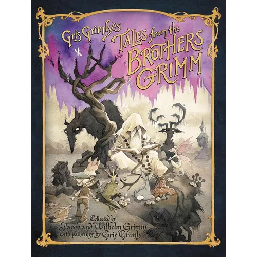 Gris Grimly's Tales from the Brothers Grimm