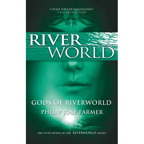 Gods of Riverworld: The Fifth Book of the Riverworld Series - Paperback