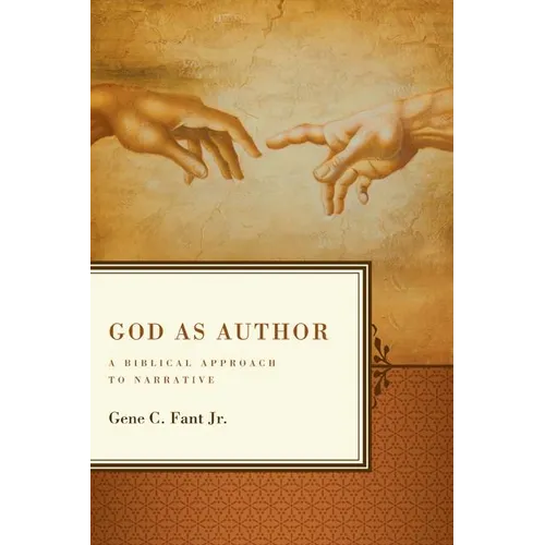 God as Author: A Biblical Approach to Narrative - Paperback