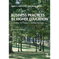 Business Practices in Higher Education: A Guide for Today's Administrators