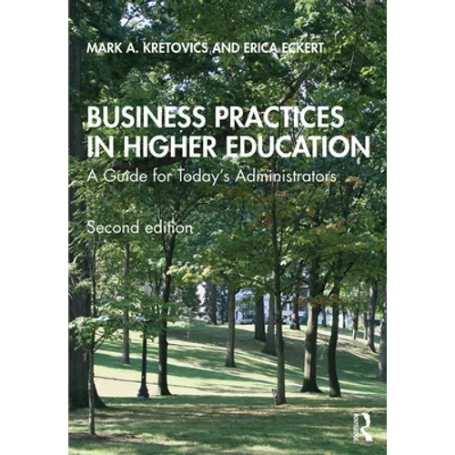 Business Practices in Higher Education: A Guide for Today's Administrators
